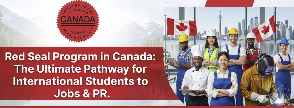 Red Seal Program in Canada: The Ultimate Pathway for International Students to Jobs & PR
